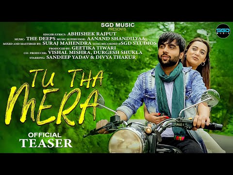 Tu Tha Mera | Official Teaser | Abhishek Rajput | Feat. Sandeep Yadav, Divya Thakur