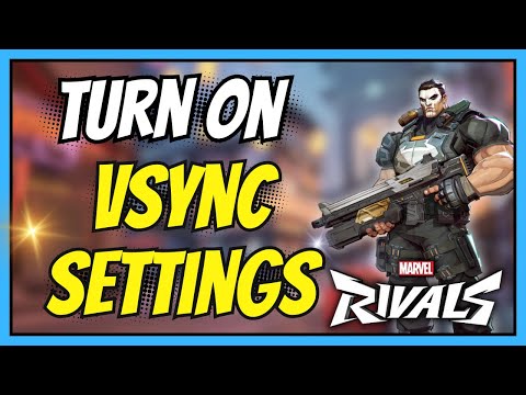 How to Turn On Vsync in Marvel Rivals | Easy Guide