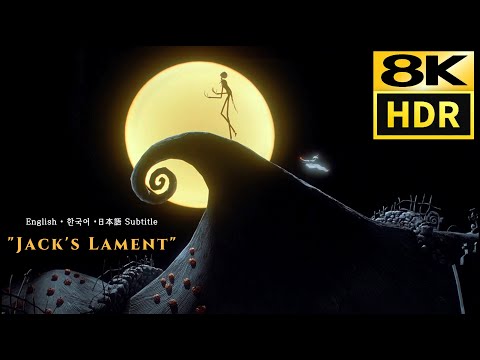 Nightmare Before Christmas • Jack's Lament • 8K HDR & HQ Sound • Eng Kor Jap sub CC