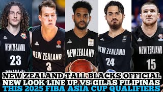 NEW ZEALAND TALL BLACKS OFFICIAL NEW LOOK COMPLETE LINE UP VS GILAS FOR 2025 FIBA ASIA CUP QUALIFERS