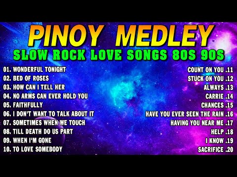 Slow Rock Love Song Nonstop 🎷 SLOW ROCK MEDLEY 🎧 Rock Ballads 70S 80S 90S 🎶 Nonstop Pinoy Medley