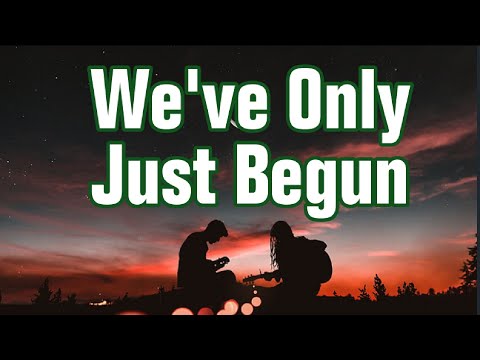 We've Only Just Begun (lyric song by the Carpenters) - Two ฺBodies, One heart, Walking Together