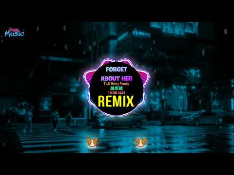 [Full] Forget About Her (Thái Hoàng Remix Tiktok 2024) - Justatee 越南鼓卡点舞 || Vinahouse Viral DJ抖音版