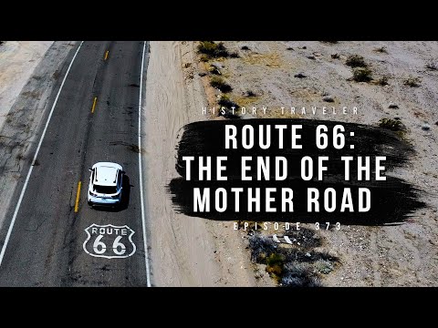 Route 66: The End of the Mother Road in California | History Traveler Episode 373