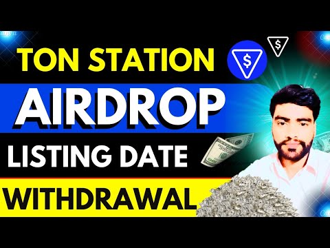 ton station price prediction | ton station airdrop withdrawal | ton station airdrop listing date