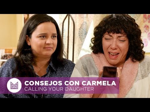 Calling Your Daughter - Consejos Con Carmela