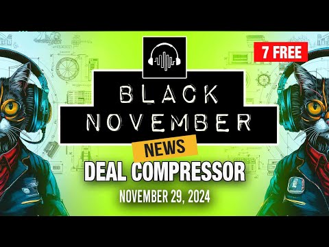 Deal Compressor November 29, 2024 | New Releases & Music Software News