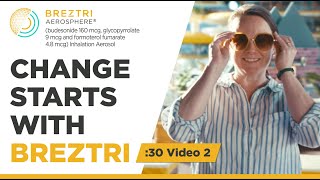 Change Starts With BREZTRI :30 Video 2