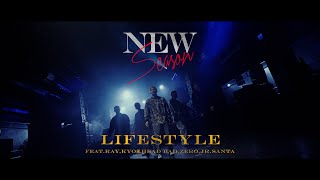 LIFESTYLE - NEW SEASON feat. RAY, KYO虎, HEAD BAD, ZERO & JR SANTA (Official Music Video)