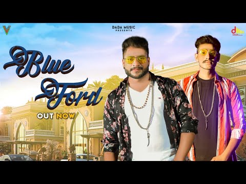 Blue Ford | New Haryanvi Songs | Sonu Rainwali Ft. Vicky Dangra | Haryanavi 2021 | Latest Song 2021