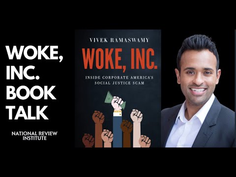 Woke Inc. Book Talk with Vivek Ramaswamy and Kevin D. Williamson