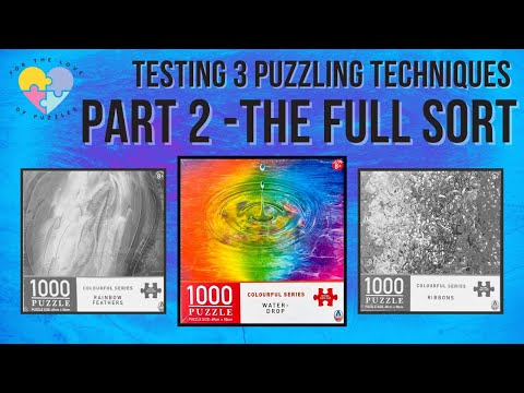 Testing 3 Puzzling Techniques - Part 2 The Full Sort