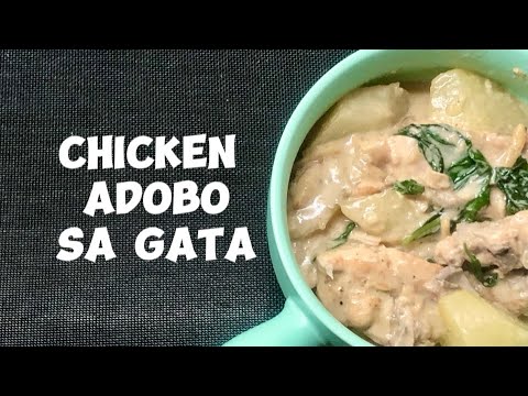 Chicken Adobo sa Gata ( Chicken Stew)