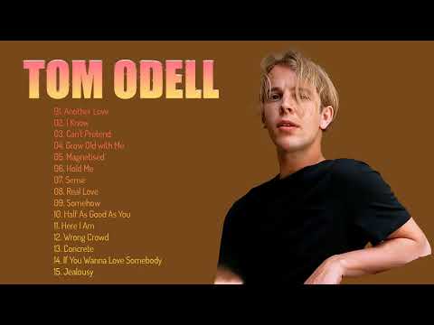 Tom Odell Greatest Hits Full Album- The Best Of Tom Odell