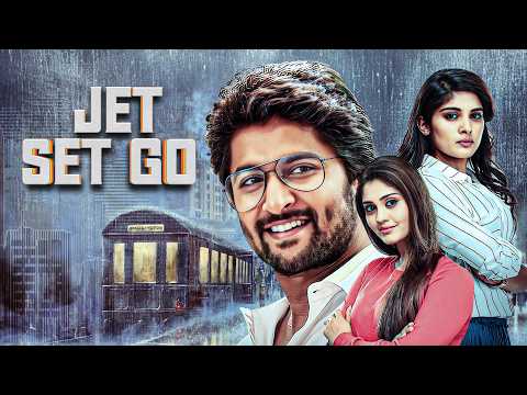 Jet Set Go Full Movie 4K | Natural Star Nani, Surabhi, Nivetha Thomas | South Thriller Movie