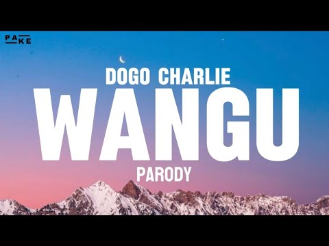 Nadia Mukami - Wangu (Lyrics video) Ft Sanaipel Tande |Parody by Dogo Charlie Ft Jog Musiq