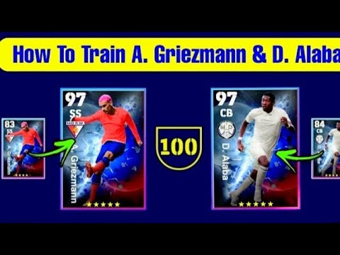 How To Train 97 Rated D. Alaba & 97 Rated A.Griezmann In eFootball23