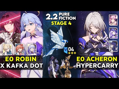 NEW! Pure Fiction 4 - E0 Robin x Kakfa DOT & E0 Acheron Hypercarry | Honkai Star Rail v2.2