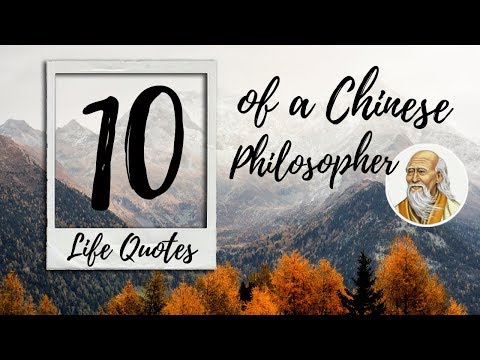 BEST QUOTES ON LIFE BY A CHINESE PHILOSOPHER: Lao Tzu