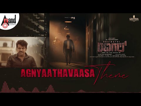 Agnyaathavaasa Theme | Bhairathi Ranagal | DR.Shiva Rajkumar | Geetha SRK | Ravi Basrur | Narthan M