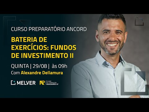 Curso Preparatório Ancord | Bateria de exercícios: fundos de investimento II