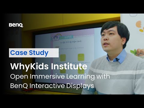 [Case Study] Whykids Institute Opens Immersive Learning with BenQ ClassroomCare Interactive Display