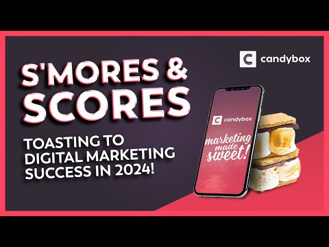 S'mores and Scores | Toasting to Digital Marketing Success in 2024 | Webinar