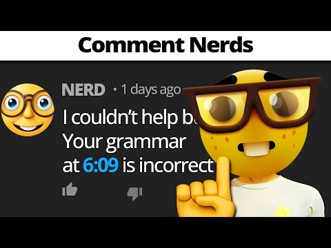 Comment Nerds on YouTube be like