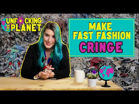 Fixing Fast Fashion's Climate Impact | UnF*cking the Planet