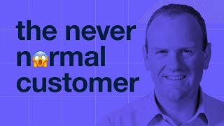 The never normal customer -- by Steven Van Belleghem