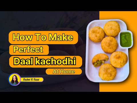 How to Make Perfect Daal Kachori at Home | Step-by-Step Recipe