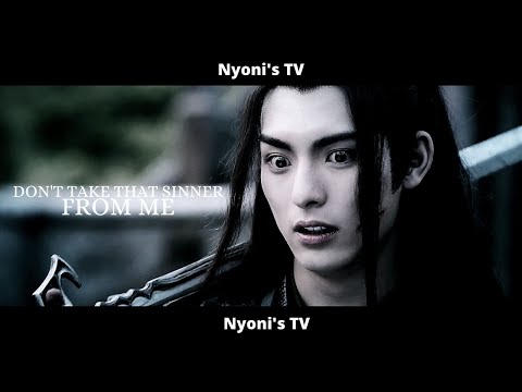 [FMV] × Don't take that sinner from me × The Untamed - Xueyang/Xiao Xingchen