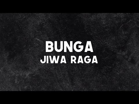 Bunga – Jiwa Raga (Official Lyric Video)