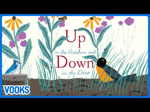 Animated Read Aloud Kids Book: Up in the Garden, Down in the Dirt | Vooks Narrated Storybooks