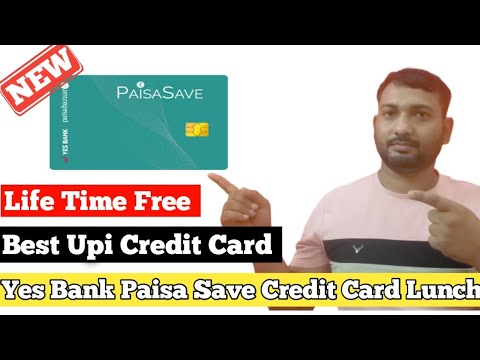 Yes Bank Paisa Save Credit Card Lunch | Best Use Of Online and Upi Purpose