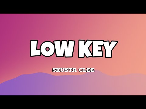 Low Key - Skusta Clee (Lyrics)