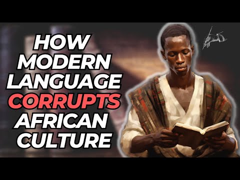 How Modern Language Corrupts African Culture