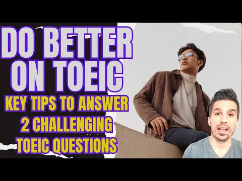 IMPROVE YOUR TOEIC SCORE & ENGLISH!  Learn how to answer 2 difficult TOEIC QUESTIONS #toeic990 #esl