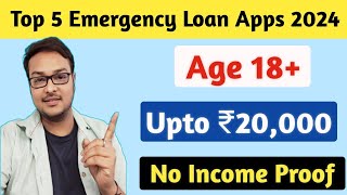 Top 5 Instant Loan Apps for 18+ Age | Instant loan app without income proof | Bad CIBIL Score Loan