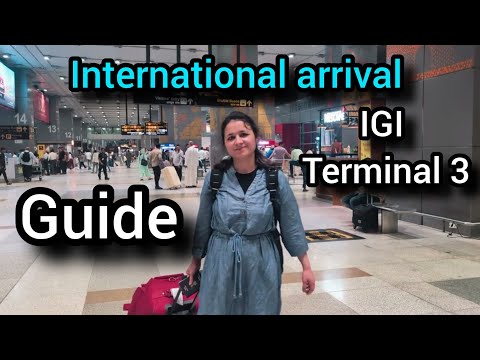 Delhi IGI Airport Terminal 3 International Arrival Guide | Arriving at IGI Airport