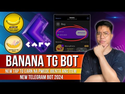 Banana Bot - New Tap To Earn TG Bot | Pwede Kumita Upto Php576.86 to Php28,843.00 | Full Review