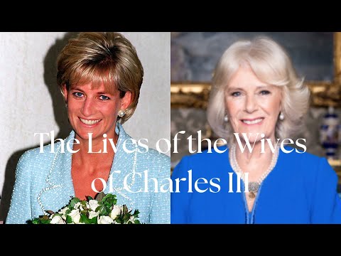 The Lives of the Wives of Charles III