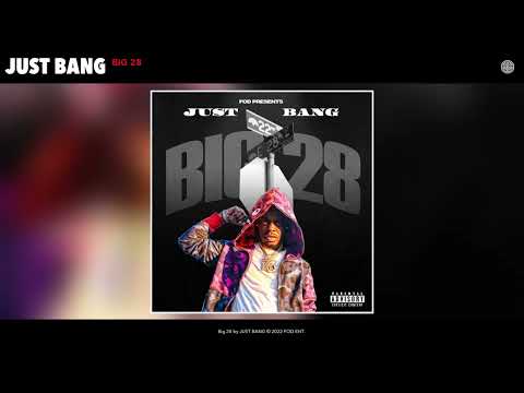 JUST BANG - Big 28 (Official Audio)