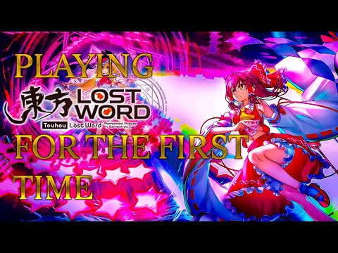 Playing TOUHOU LOSTWORD for the first time