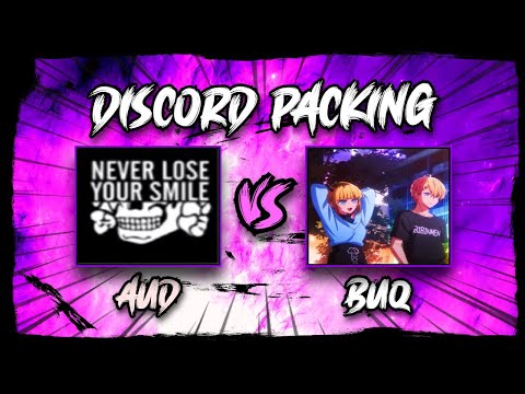 Aud vs Buq (Discord Packing)