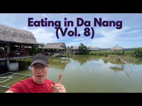 Eating in Da Nang (Volume 8):  Thailand/Vietnam Festival