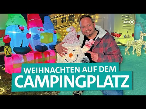 Camping-Check: Weihnachten auf dem Campingplatz | ARD Reisen