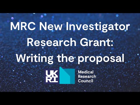 MRC New Investigator Research Grant: Writing the Proposal