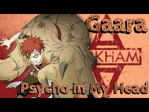 Gaara of the Desert (AMV) - Psycho in my Head