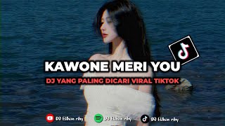 DJ KAWONE MERI YOU X MELODI SANTUY VIRAL YANG PALING DI CARI🌿